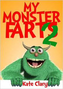 My Monster Farts 2 by Kate Clary
