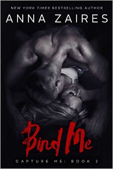 Bind Me (Capture Me Book 2) by Anna Zaires  (Author), Dima Zales  (Author)