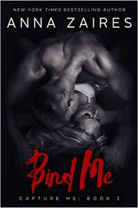 Bind Me (Capture Me Book 2) by Anna Zaires  (Author), Dima Zales  (Author)