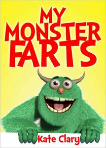 My Monster Farts by Kate Clary